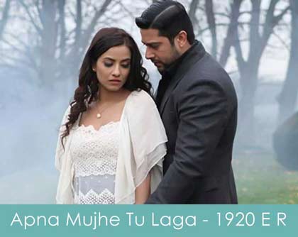 Apna Mujhe Tu Laga Lyrics 1920 Evil Returns 1920 Evil Returns 2012