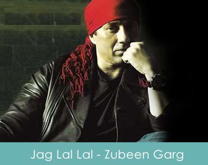 Jag Lal Lal Lyrics - Zubeen Garg Big Brother 2007