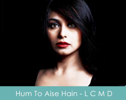 Hum To Aise Hain Lyrics Laaga Chunari Mein Daag 2007