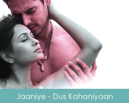 Jaaniye Lyrics - Dus Kahaniyaan 2007