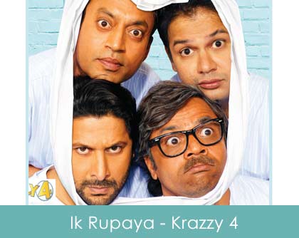 Ik Rupaya Lyrics - Krazzy 4 2008