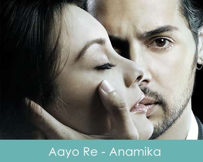 Aayo Re Lyrics - Anamika 2008
