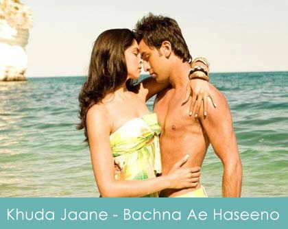 Khuda Jaane Lyrics Bachna Ae Haseeno 2008