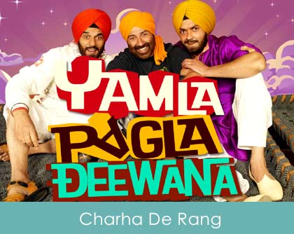 Charha De Rang Lyrics Yamla Pagla Deewana 2011