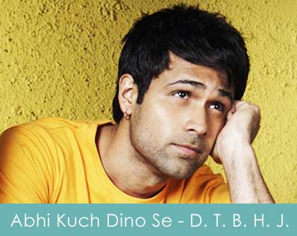Abhi Kuch Dino Se Lyrics Dil Toh Baccha Hai Ji
