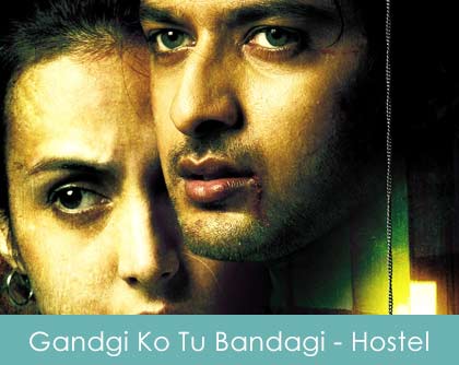 Gandgi Ko Tu Bandagi Lyrics - Hostel 2011
