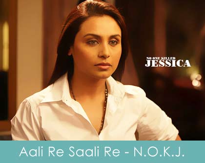 Aali Re Saali Re Lyrics No One Killed Jessica