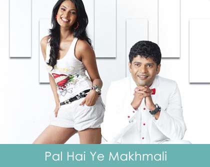 Pal Hai Ye Makhmali Lyrics Lyrics - Impatient Vivek 2011