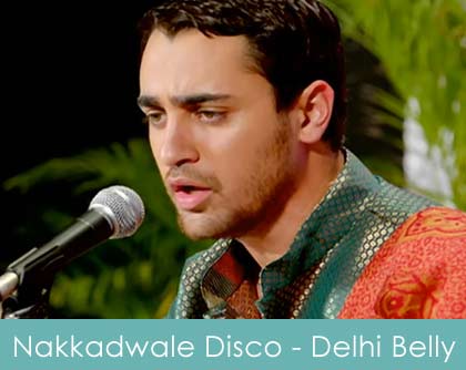 Nakkadwale Disco Lyrics Delhi Belly