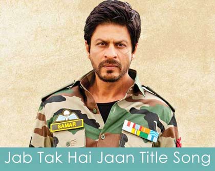 jab tak hai jaan title song lyrics