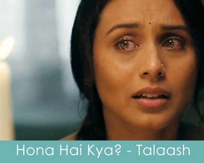 hona hai kya lyrics talaash