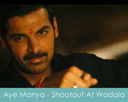 aye manya lyrics shootout at wadalaa