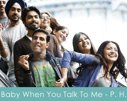 Baby When You Talk To Me Patiala House