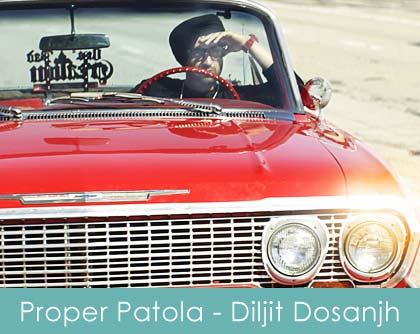 Proper Patola Lyrics Diljit Dosanjh