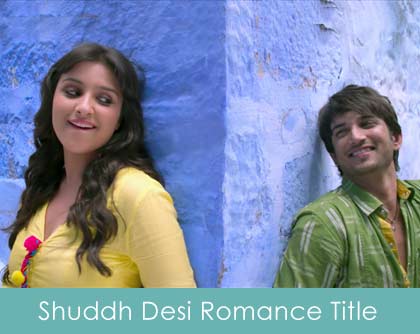 shuddh desi romance lyrics title song parineeti