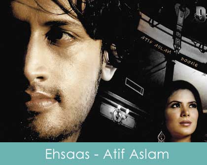 Ehsaas Lyrics Atif Aslam