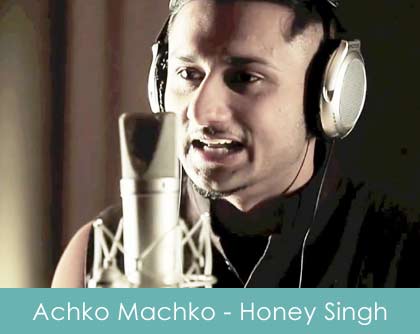 Achko Machko Lyrics Yo Yo Honey Singh Mastram 2014