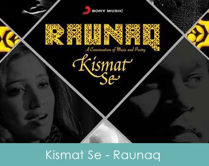 Kismat Se Lyrics Raunaq 2014
