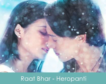 Raat Bhar Lyrics Heropanti 2014