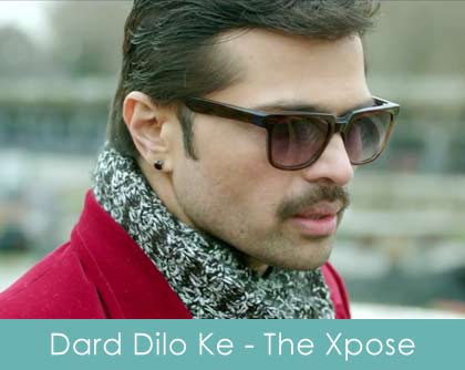 Dard Dilo Ke lyrics - The Xpose 2014