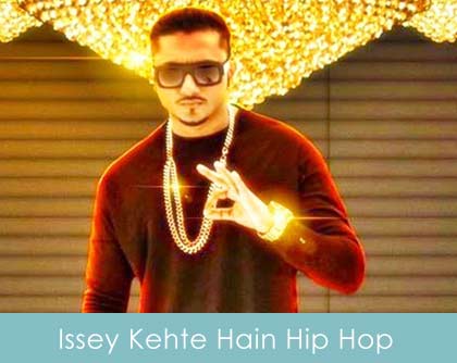 Issey Kehte Hain Hip Hop Lyrics Honey Singh 2014