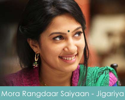 Mora Rangdaar Saiyaan Lyrics Jigariyaa 2014