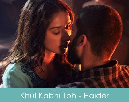 khul kabhi toh lyrics - arijit singh - haider 2014