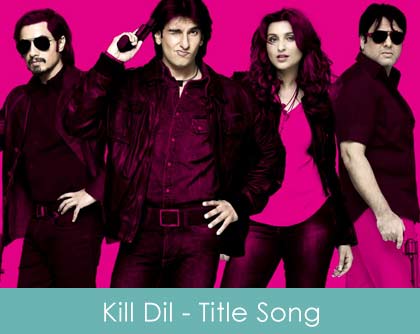 kill dil lyrics - title song 2014