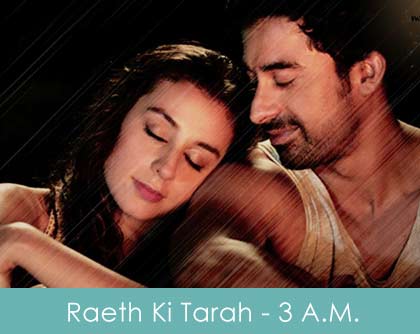 raeth ki tarah lyrics - 3 AM 2014