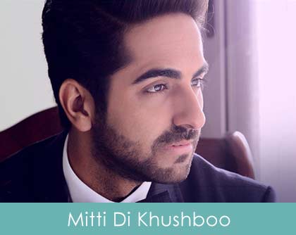 Mitti Di Khushboo Lyrics Ayushmann Khurrana 2014