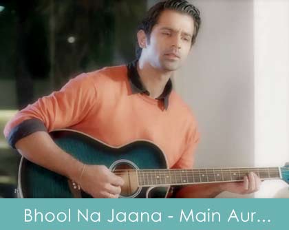 bhool na jaana mujhe lyrics - main aur mr right 2014 farhan saeed