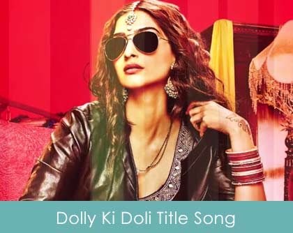 Dolly Ki Doli Title Song 2015