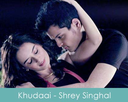 khudaai lyrics - shrey singhal 2015 evelyn sharma