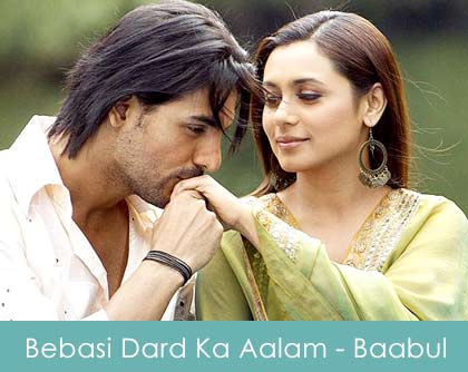 Babasi Dard Ka Aalam Lyrics Baabul 2006