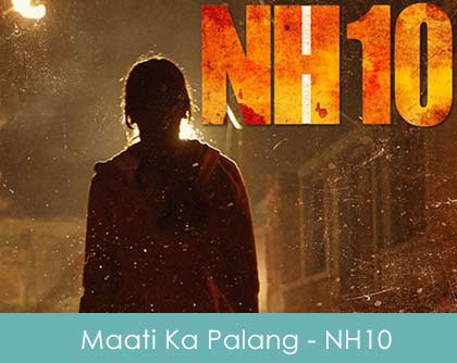 Maati Ka Palang Lyrics NH10 2015