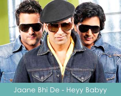 Jaane Bhi De Lyrics - Heyy Babyy 2007