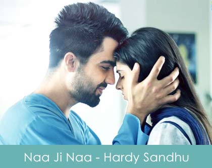 Naa Ji Naa Lyrics - Hardy Sandhu 2015