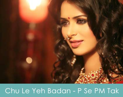 Chu Le Yeh Badan Lyrics - P Se PM Tak 2015