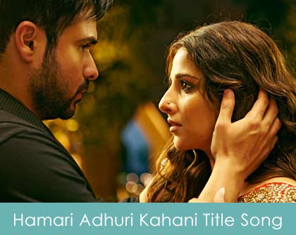 Hamari Adhuri Kahani Title Song Lyrics 2015