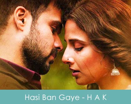 Hasi Ban Gaye Lyrics Male - Hamari Adhuri Kahani 2015