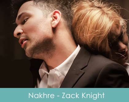 Nakhre Lyrics - Zack Knight 2015