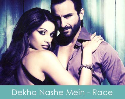 dekho nashe mein lyrics - race 2008