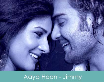 Aaya Hoon Lyrics - Jimmy 2008