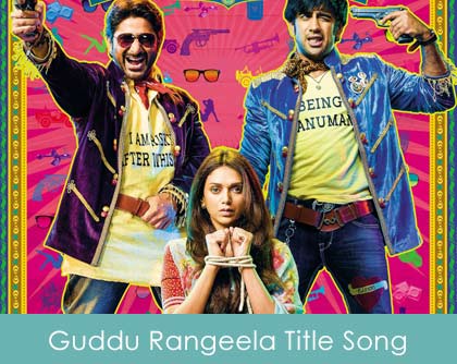 Guddu Rangeela Title Song Lyrics 2015