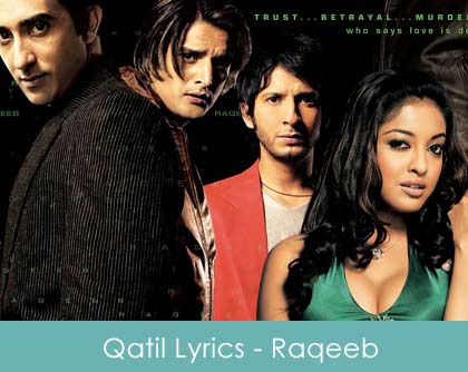 Qatil Lyrics - Raqeeb 2007