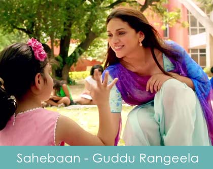 Sahebaan Lyrics - Guddu Rangeela 2015