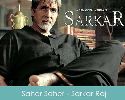 Saher Saher Ke Hajharon Sawal Lyrics - Sarkar Raj 2008