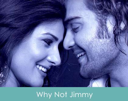 Why Not Jimmy Lyrics Title Song 2008