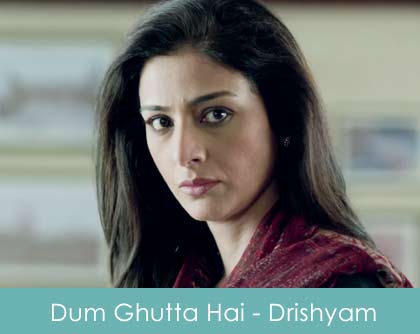 Dum Ghutta Hai Lyrics - Drishyam 2015