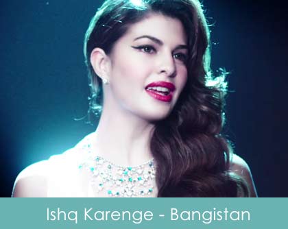 Ishq Karenge Lyrics - Bangistan 2015